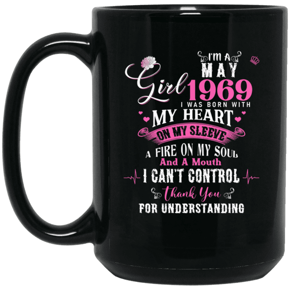 I'm May Girl 1969 57th Birthday Gift Mug Coffee, 57 Years Old Bday Black Mug 15oz