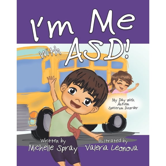I'm Me with ASD: My Day with Autism Spectrum Disorder, (Paperback)