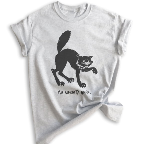 I'm Meowta Here Cat Shirt, Unisex Women's Men's Shirt, Halloween Shirt, Black Cat Shirt, Cat Shirt, Heather Ash, 3X-Large