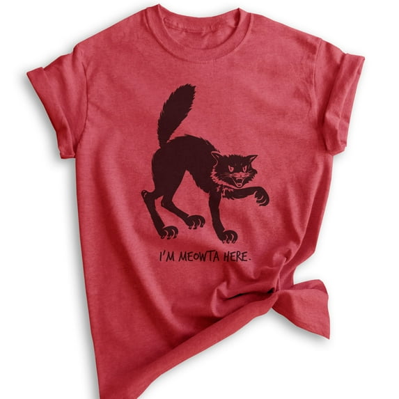 I'm Meowta Here Cat Shirt, Unisex Women's Men's Shirt, Halloween Shirt, Black Cat Shirt, Cat Shirt, Heather Red, Small