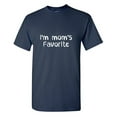 thumbnail image 1 of I'm Mom's Favori*e Sarcastic Humor Graphic Tees Gift For Mens Novelty Funny T Shirt, 1 of 5