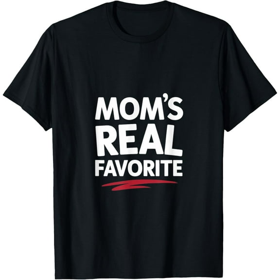 I'm Mom's Favorite Child Funny Favorite Kid Sibling Rivalry T-Shirt