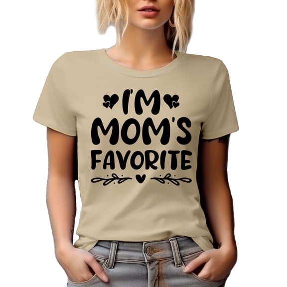 I'm Mom's Favorite - Daughter or Son Quote, Tan T-Shirt, Medium