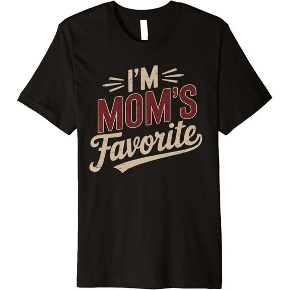 I'm Mom's Favorite Funny Siblings Rivalry Family Humor Tee Premium T-Shirt
