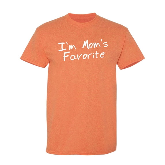 I'm Mom's Favorite Sarcastic Humor Mothers Day Apparel Graphic Tee Novelty Gift For Parents Christmas Vacations Funny Mens T Shirt
