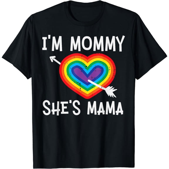 I'm Mommy She's Mama Lesbian Pride Month Gay LGBT-Q Women T-Shirt