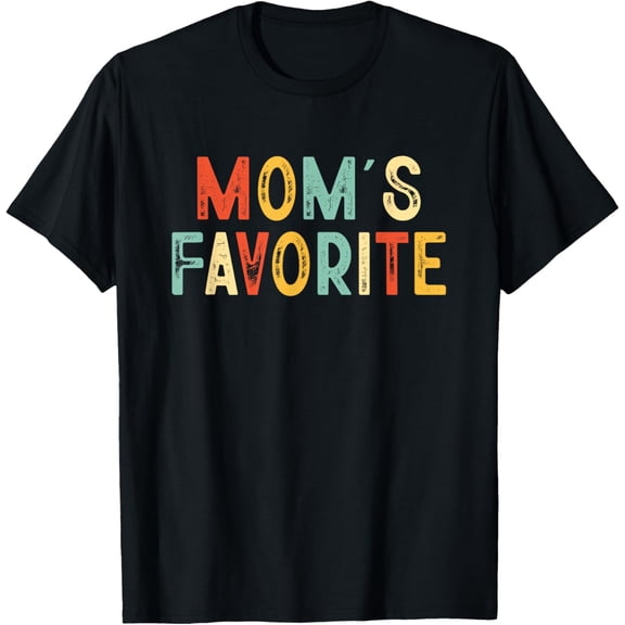 I'm Moms Favorite Funny I'm Mom's Favorite Mother's Day 2026 T-Shirt