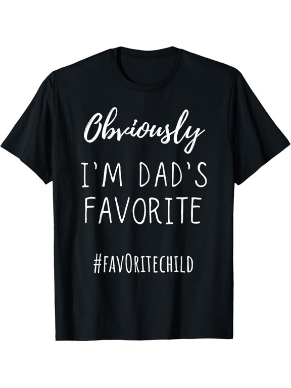 I'm My Dad's Favorite Funny Daughter-Son Child Fathers Day T-Shirt