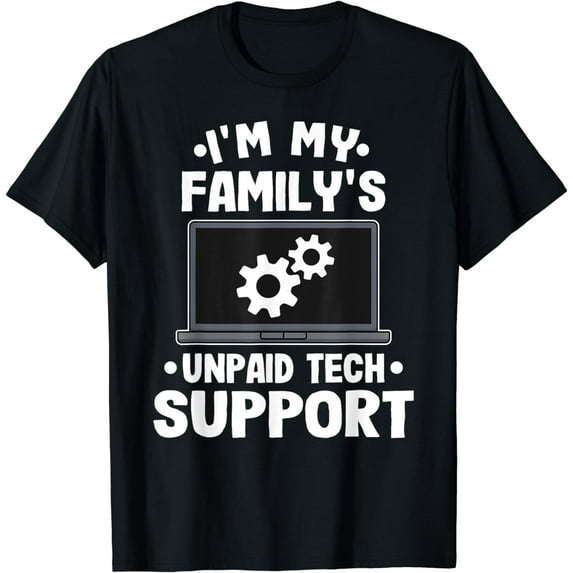 I'm My Family's Unpaid Tech Support Funny Computer Engineer T-Shirt