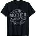 thumbnail image 1 of I'm My Mother in Law's Favorite Child Funny Family T-Shirt, 1 of 4