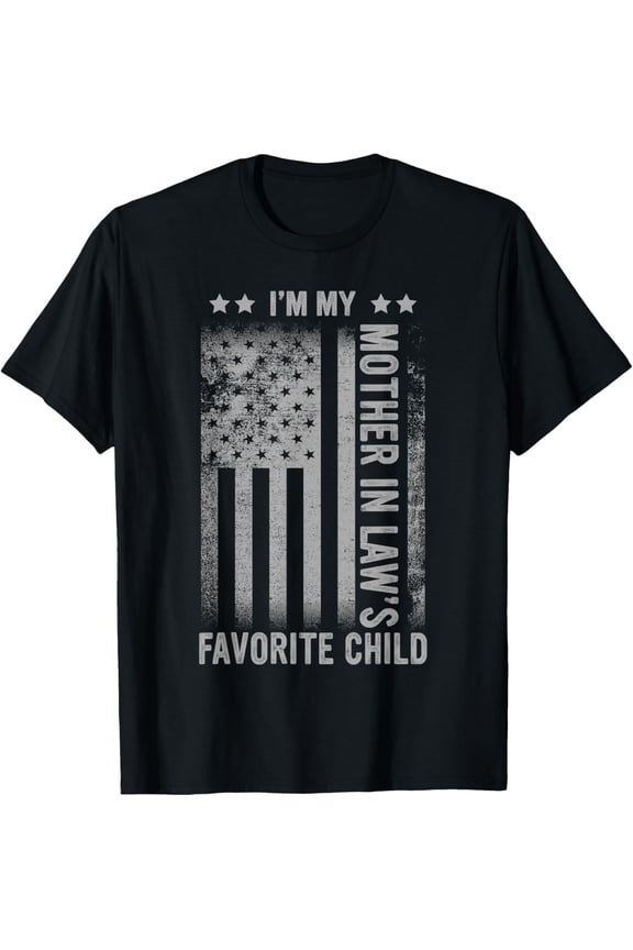 I'm My Mother in Law's Favorite Child Funny Men Father's Day T-Shirt