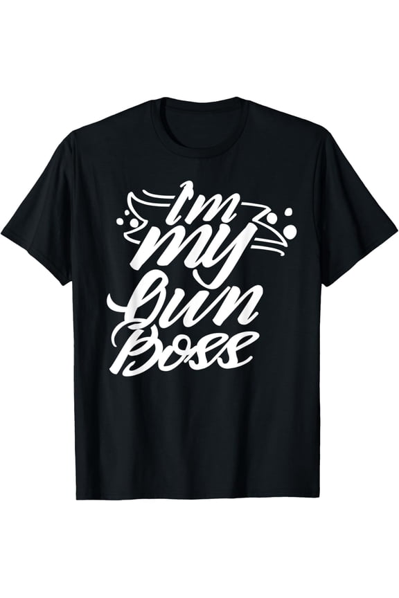 I'm My Own Boss Owner Founder Business Ceo T-Shirt