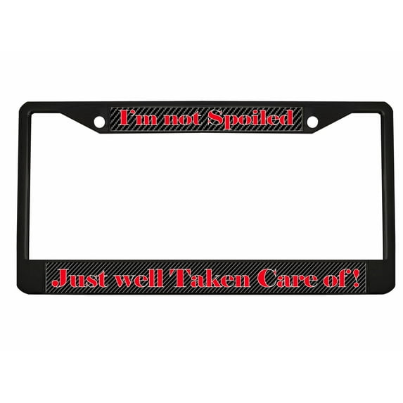 I'm NOT Spoiled JUST Well Taken Care of Style Metal License Plate Frame Personalized/Car Accessories Car Tag Holder Cover Carbon (Black/Carbon/Red)