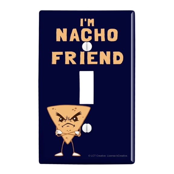 I'm Nacho Friend Not Your Funny Humor Plastic Wall Decor Toggle Light Switch Plate Cover