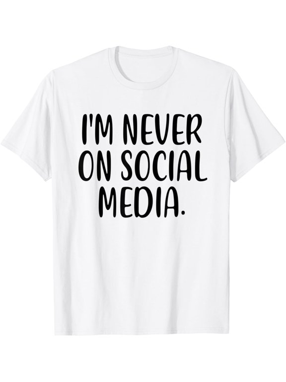 I'm Never On Social Media Funny White Lie Party Costume T-Shirt mens t shirt,white,women,funny,misfits,men,journey