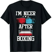 I'm Nicer After Boxing - Kickboxing Kickboxer Gym Boxer T-Shirt