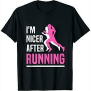 I'm Nicer After Running Shirt Funny Runner Running Lover T Shirt Black S