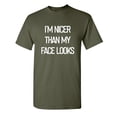 thumbnail image 1 of I'm Nicer Than My Face Looks Sarcastic Funny Saying Graphic T Shirt Adult Humor Fit Well Tee Christmas Apparel Gift Birthday Anniversary Offensive Novelty Premium Tshirt, 1 of 5