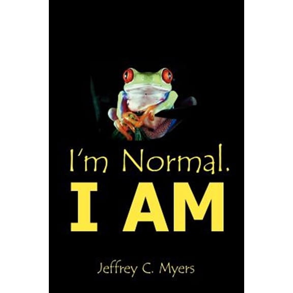I'm Normal. I Am
