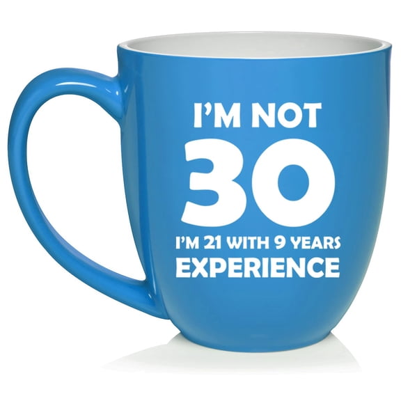 I'm Not 30 Funny 30th Birthday Gift Ceramic Coffee Mug Tea Cup Gift (16oz Light Blue)