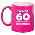 thumbnail image 1 of I'm Not 60 Funny 60th Birthday Gift Ceramic Coffee Mug Tea Cup Gift (11oz Hot Pink), 1 of 1