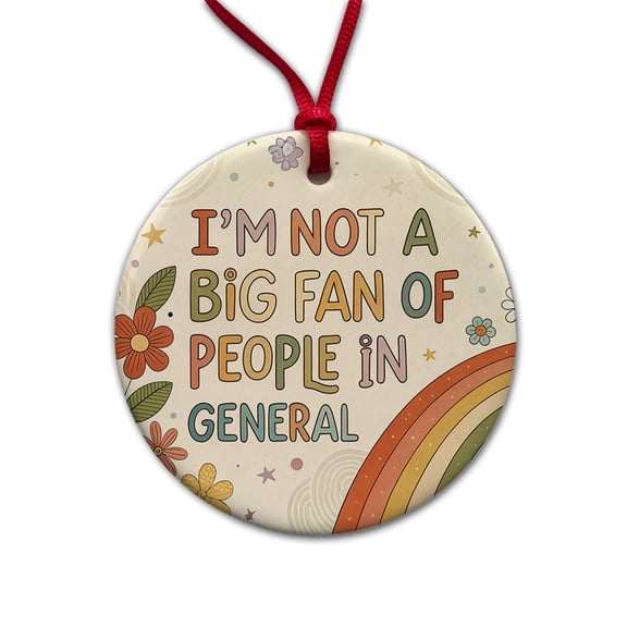 I'm Not A Big Fan Of People In General Funny Hippie Christmas Tree Holiday Round Ceramic Ornament