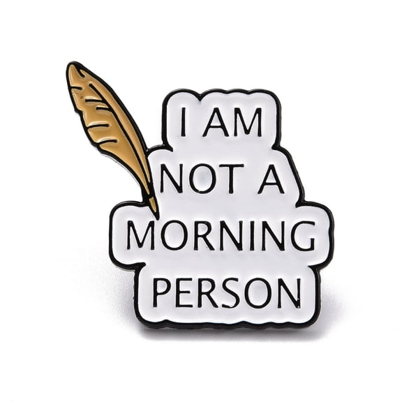 I'm Not A Morning Person Enamel Pin Inspirational Enamel Brooch for Backpack Clothes Electrophoresis Black White 28x28x10.5mm Pin: 1mm.
