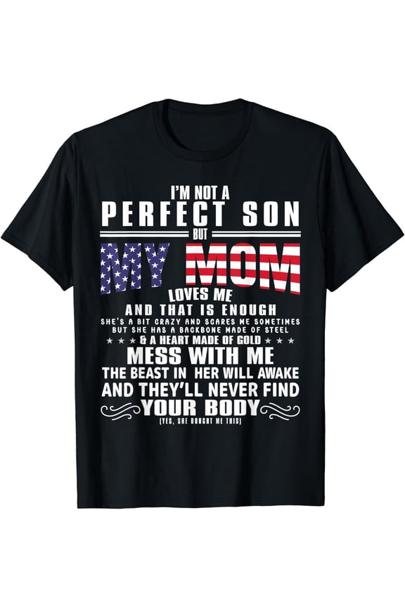 I'm Not A Perfect Son But My Crazy Mom Loves Me Mother's Day T-Shirt