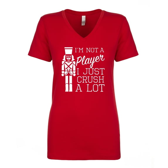I'm Not A Player I Just Crush A Lot Womens V-Neck T-Shirt