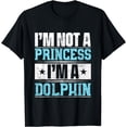 thumbnail image 1 of I'm Not A Princess I'm A Dolphin T-Shirt, 1 of 4