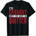 thumbnail image 1 of I'm Not A Quitter Funny Gift design For Gambling Casino T-Shirt, 1 of 5