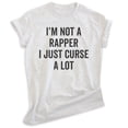 thumbnail image 1 of I'm Not A Rapper I Just Curse A Lot Shirt, Unisex Women's Men's Shirt, Cuss Shirt, Swear Shirt, Cursing Tee, Heather Ash, Small, 1 of 6