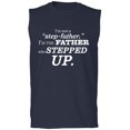 thumbnail image 1 of I'm Not A Step-Father. . . Stepped Up Adult Sleeveless Tee, 1 of 3