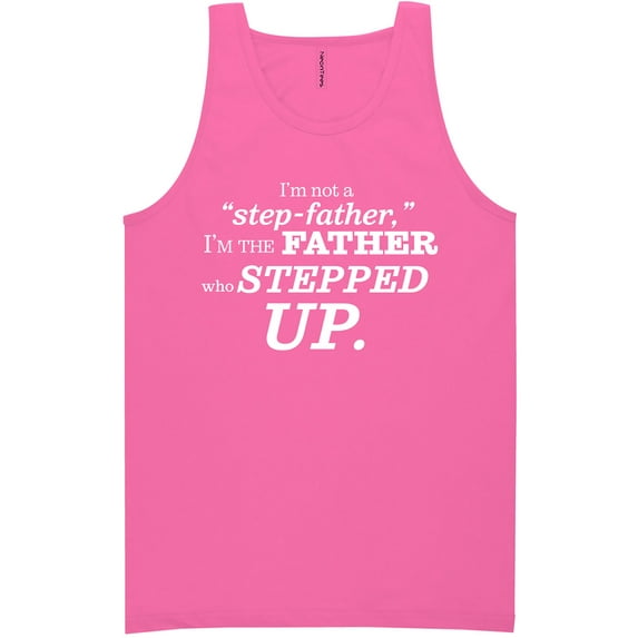 I'm Not A Step-Father. . . Stepped Up Neon Tank Top
