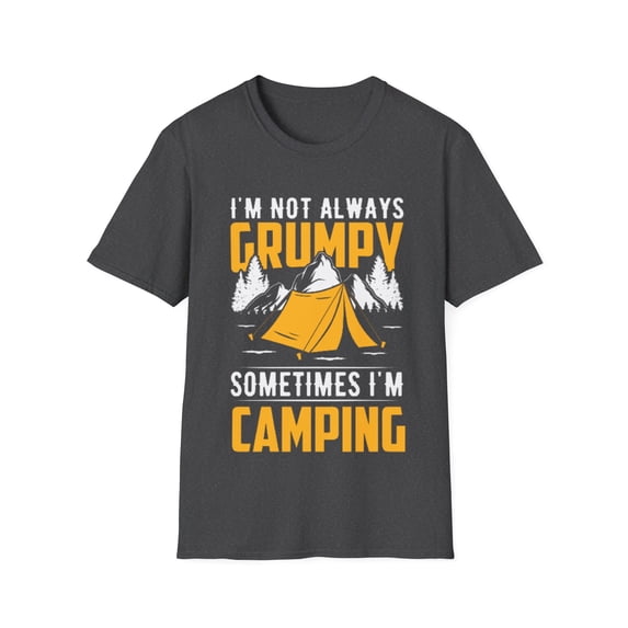 I'm Not Always Grumpy, Sometimes I'm Camping Novelty