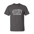thumbnail image 1 of I'm Not Always Right But I'm Never Wrong Sarcastic Humor Graphic Novelty Funny Tall T Shirt, 1 of 1