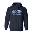 thumbnail image 1 of I'm Not Always Right But I'm Never Wrong Sarcastic Novelty Gift Idea Adult Humor Funny Men's Hoodies, 1 of 2