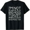 thumbnail image 1 of I'm Not Always in a Bad Mood - Grumpy Old Man or Woman T-Shirt, 1 of 6