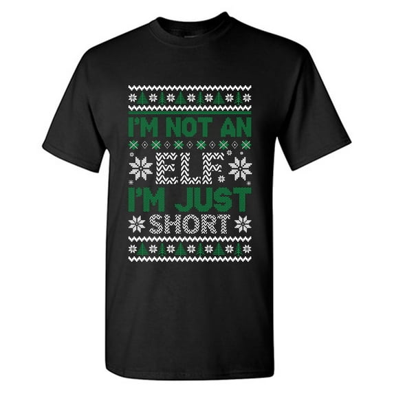 I'm Not An Elf I'm Just Sarcastic Humor Graphic Tees Gift For Mens Novelty Funny T Shirt