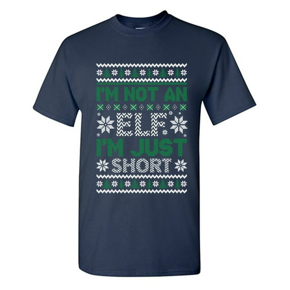 I'm Not An Elf I'm Just Sarcastic Humor Graphic Tees Gift For Mens Novelty Funny T Shirt