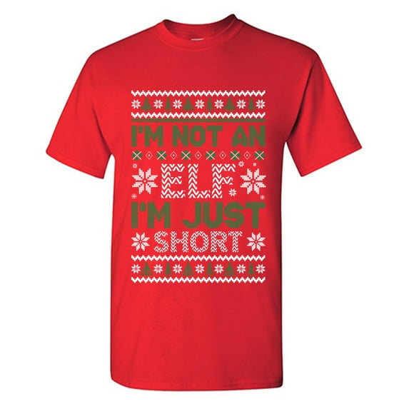 I'm Not An Elf I'm Just Sarcastic Humor Graphic Tees Gift For Mens Novelty Funny T Shirt