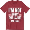 thumbnail image 1 of I'm Not Angry This Is Just My Face Funny Sarcastic College Humor Teacher T-Shirt, 1 of 4