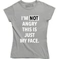 thumbnail image 1 of I'm Not Angry This Is Just My Face Funny Sarcastic College Humor Teacher Tee Shirt, 1 of 4