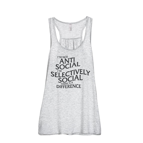 I'm Not Anti Social I'm Selectively Social There's A Difference Women's Fashion Sleeveless Flowy Racerback Workout Yoga Tank
