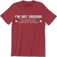 thumbnail image 1 of I'm Not Arguing Funny Present Gift For Men Spouse Father's Day Tee Shirt, 1 of 4