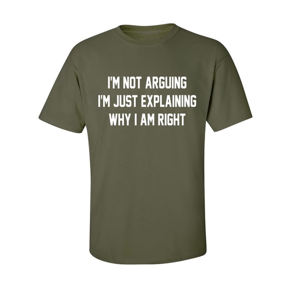 I'm Not Arguing I'm Just Explaining Adult Short Sleeve T-shirt