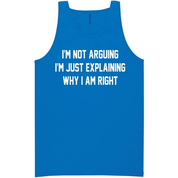 I'm Not Arguing I'm Just Explaining Neon Tank Top