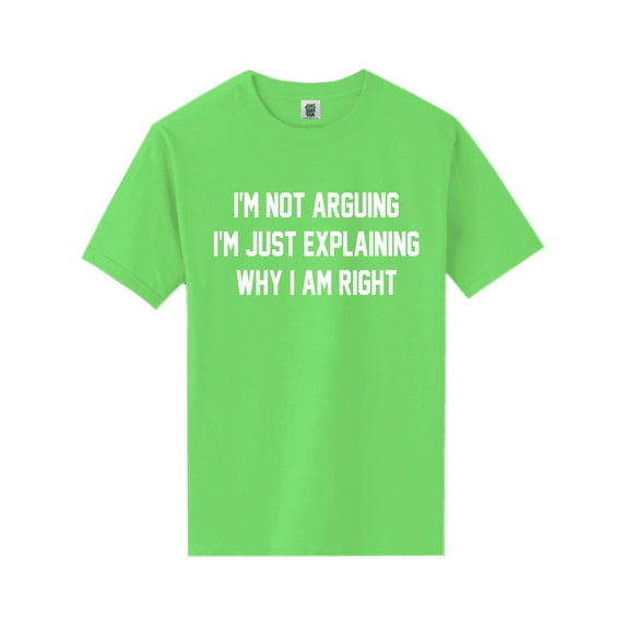 I'm Not Arguing I'm Just Explaining Short Sleeve Neon T-Shirt