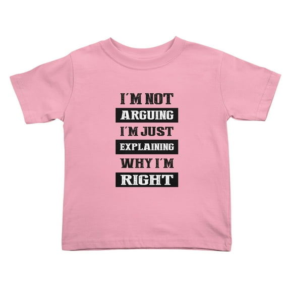 I'm Not Arguing I'm Just Explaining Why I'm Right Cute Toddler T-Shirts for Boys Girls (Pink, Youth L)