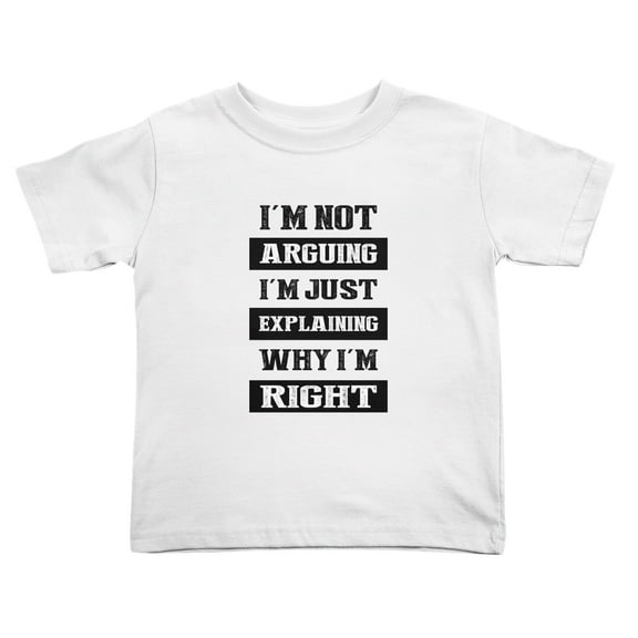 I'm Not Arguing I'm Just Explaining Why I'm Right Cute Toddler T-Shirts for Boys Girls (White, Youth XL)